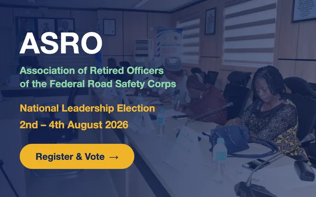ASRO — Association of Retired Officers of the FRSC. National Leadership Election, 2nd to 4th August 2026. Click to register and vote.